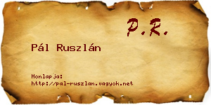 Pál Ruszlán névjegykártya
